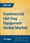 Commercial Hot Dog Equipment Global Market Insights 2022, Analysis and Forecast to 2027, by Manufacturers, Regions, Technology, Application, Product Type - Product Image