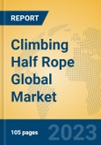 Climbing Half Rope Global Market Insights 2023, Analysis and Forecast to 2028, by Manufacturers, Regions, Technology, Application, Product Type- Product Image