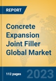 Concrete Expansion Joint Filler Global Market Insights 2023, Analysis and Forecast to 2028, by Manufacturers, Regions, Technology, Application, Product Type- Product Image
