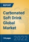 Carbonated Soft Drink Global Market Insights 2022, Analysis and Forecast to 2027, by Manufacturers, Regions, Technology, Application, Product Type - Product Image