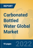 Carbonated Bottled Water Global Market Insights 2022, Analysis and Forecast to 2027, by Manufacturers, Regions, Technology, Application, Product Type- Product Image