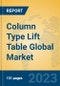 Column Type Lift Table Global Market Insights 2023, Analysis and Forecast to 2028, by Manufacturers, Regions, Technology, Product Type - Product Image