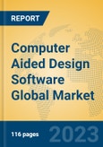 Computer Aided Design Software Global Market Insights 2023, Analysis and Forecast to 2028, by Market Participants, Regions, Technology, Application, Product Type- Product Image