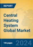 Central Heating System Global Market Insights 2024, Analysis and Forecast to 2029, by Manufacturers, Regions, Technology, Application- Product Image