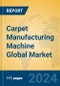 Carpet Manufacturing Machine Global Market Insights 2024, Analysis and Forecast to 2029, by Manufacturers, Regions, Technology, Product Type - Product Thumbnail Image