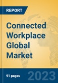 Connected Workplace Global Market Insights 2023, Analysis and Forecast to 2028, by Manufacturers, Regions, Technology, Application, Product Type- Product Image