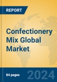Confectionery Mix Global Market Insights 2024, Analysis and Forecast to 2029, by Manufacturers, Regions, Technology, Application- Product Image