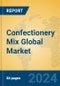 Confectionery Mix Global Market Insights 2024, Analysis and Forecast to 2029, by Manufacturers, Regions, Technology, Application - Product Image