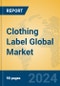 Clothing Label Global Market Insights 2024, Analysis and Forecast to 2029, by Manufacturers, Regions, Technology, Application, Product Type - Product Image