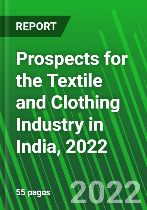 Prospects for the Textile and Clothing Industry in India, 2022