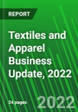 Textiles and Apparel Business Update, 2022- Product Image