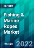 Fishing & Marine Ropes Market Size, Share, Trend, Forecast, Competitive Analysis, and Growth Opportunity: 2022-2027- Product Image