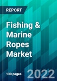 Fishing & Marine Ropes Market Size, Share, Trend, Forecast, Competitive Analysis, and Growth Opportunity: 2022-2027- Product Image