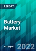 Battery Market Size, Share, Trend, Forecast, Competitive Analysis, and Growth Opportunity: 2022-2027- Product Image