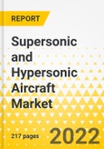 Supersonic and Hypersonic Aircraft Market - A Global and Regional Analysis: Focus on Application, Subsystem, Speed Regime, and Country - Analysis and Forecast, 2022-2032- Product Image