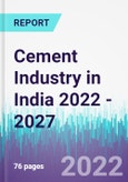 Cement Industry in India 2022 - 2027- Product Image