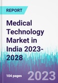 Medical Technology Market in India 2023-2028- Product Image
