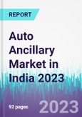 Auto Ancillary Market in India 2023- Product Image