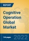 Cognitive Operation Global Market Insights 2022, Analysis and Forecast to 2027, by Market Participants, Regions, Technology, Product Type - Product Image