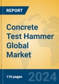 Concrete Test Hammer Global Market Insights 2024, Analysis and Forecast to 2029, by Manufacturers, Regions, Technology, Application- Product Image