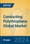 Conducting Polythiophene Global Market Insights 2024, Analysis and Forecast to 2029, by Manufacturers, Regions, Technology, Application - Product Image