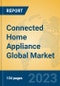 Connected Home Appliance Global Market Insights 2022, Analysis and Forecast to 2027, by Manufacturers, Regions, Technology, Application, Product Type - Product Image