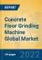 Concrete Floor Grinding Machine Global Market Insights 2022, Analysis and Forecast to 2027, by Manufacturers, Regions, Technology, Application, Product Type - Product Image