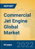Commercial Jet Engine Global Market Insights 2022, Analysis and Forecast to 2027, by Manufacturers, Regions, Technology, Application, Product Type- Product Image