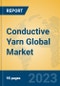 Conductive Yarn Global Market Insights 2023, Analysis and Forecast to 2028, by Manufacturers, Regions, Technology, Application, Product Type - Product Thumbnail Image