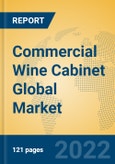 Commercial Wine Cabinet Global Market Insights 2022, Analysis and Forecast to 2027, by Manufacturers, Regions, Technology, Product Type- Product Image
