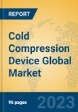 Cold Compression Device Global Market Insights 2023, Analysis and Forecast to 2028, by Manufacturers, Regions, Technology, Application, Product Type- Product Image
