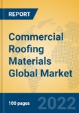 Commercial Roofing Materials Global Market Insights 2022, Analysis and Forecast to 2027, by Manufacturers, Regions, Technology, Application- Product Image