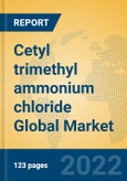 Cetyl trimethyl ammonium chloride Global Market Insights 2022, Analysis and Forecast to 2027, by Manufacturers, Regions, Technology- Product Image