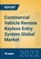 Commercial Vehicle Remote Keyless Entry System Global Market Insights 2022, Analysis and Forecast to 2027, by Manufacturers, Regions, Technology, Application, Product Type - Product Thumbnail Image