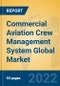 Commercial Aviation Crew Management System Global Market Insights 2022, Analysis and Forecast to 2027, by Manufacturers, Regions, Technology, Application, Product Type - Product Image
