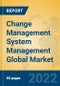 Change Management System Management Global Market Insights 2022, Analysis and Forecast to 2027, by Market Participants, Regions, Technology, Application, Product Type - Product Image