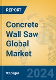 Concrete Wall Saw Global Market Insights 2024, Analysis and Forecast to 2029, by Manufacturers, Regions, Technology, Application, and Product Type- Product Image