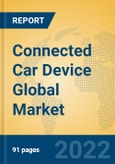 Connected Car Device Global Market Insights 2022, Analysis and Forecast to 2027, by Manufacturers, Regions, Technology, Application, Product Type- Product Image
