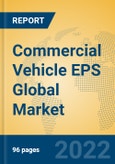 Commercial Vehicle EPS Global Market Insights 2022, Analysis and Forecast to 2027, by Manufacturers, Regions, Technology, Application, Product Type- Product Image