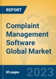 Complaint Management Software Global Market Insights 2023, Analysis and Forecast to 2028, by Market Participants, Regions, Technology, Application, Product Type- Product Image