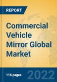 Commercial Vehicle Mirror Global Market Insights 2022, Analysis and Forecast to 2027, by Manufacturers, Regions, Technology, Application, Product Type- Product Image