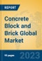 Concrete Block and Brick Global Market Insights 2022, Analysis and Forecast to 2027, by Manufacturers, Regions, Technology, Application, Product Type - Product Thumbnail Image