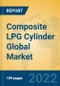 Composite LPG Cylinder Global Market Insights 2022, Analysis and Forecast to 2027, by Manufacturers, Regions, Technology, Product Type - Product Image