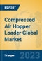 Compressed Air Hopper Loader Global Market Insights 2022, Analysis and Forecast to 2027, by Manufacturers, Regions, Technology, Application, Product Type - Product Image