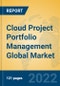 Cloud Project Portfolio Management Global Market Insights 2022, Analysis and Forecast to 2027, by Market Participants, Regions, Technology, Application, Product Type - Product Image