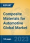 Composite Materials for Automotive Global Market Insights 2022, Analysis and Forecast to 2027, by Manufacturers, Regions, Technology, Application, Product Type - Product Image