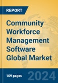 Community Workforce Management Software Global Market Insights 2024, Analysis and Forecast to 2029, by Manufacturers, Regions, Technology, Application- Product Image