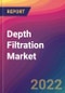 Depth Filtration Market Size, Market Share, Application Analysis, Regional Outlook, Growth Trends, Key Players, Competitive Strategies and Forecasts, 2022 To 2030 - Product Image