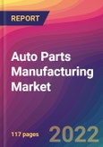 Auto Parts Manufacturing Market Size, Market Share, Application Analysis, Regional Outlook, Growth Trends, Key Players, Competitive Strategies and Forecasts, 2022 To 2030- Product Image