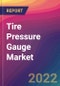 Tire Pressure Gauge Market Size, Market Share, Application Analysis, Regional Outlook, Growth Trends, Key Players, Competitive Strategies and Forecasts, 2022 To 2030 - Product Image